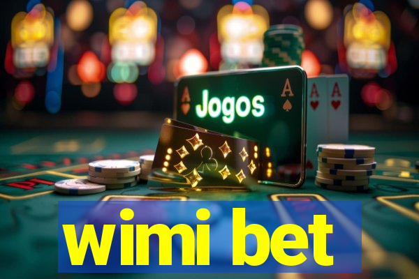 wimi bet